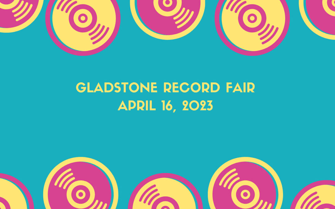 April 16 | Gladstone Record Fair